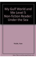 My Gulf World and Me Level 5 non-fiction reader: Under the sea
