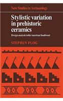 Stylistic Variation in Prehistoric Ceramics