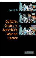 Culture, Crisis and America's War on Terror