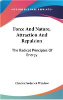 Force And Nature, Attraction And Repulsion