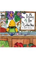 Mr. Drowsy Bee and the Coffee Shop