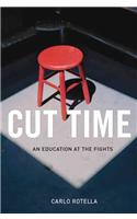 Cut Time: an Education at the Fights