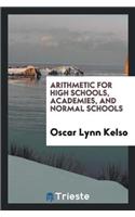 Arithmetic for High Schools, Academies, and Normal Schools