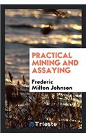 Practical Mining and Assaying