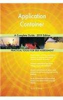 Application Container A Complete Guide - 2019 Edition