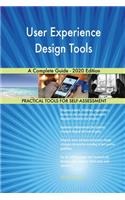 User Experience Design Tools A Complete Guide - 2020 Edition