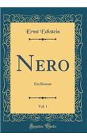 Nero, Vol. 1: Ein Roman (Classic Reprint)