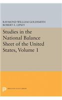Studies in the National Balance Sheet of the United States, Volume 1