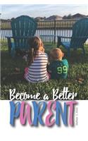 Become a Better Parent