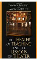 The Theater of Teaching and the Lessons of Theater