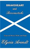 Braveheart and Broomsticks