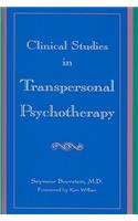 Clinical Studies in Transpersonal Psychotherapy