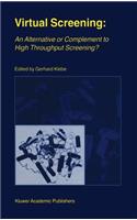 Virtual Screening: An Alternative or Complement to High Throughput Screening?