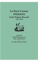 La Porte County, Indiana, Early Probate Records, 1833-1850