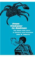 From Trickster to Badman