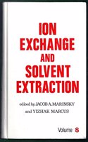 Ion Exchange and Solvent Extraction: A Series of Advances, Volume 8 (Ion Exchange and Solvent Extraction Series)