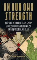 On Our Own Strength