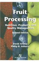 Fruit Processing: Nutrition, Products, and Quality Management