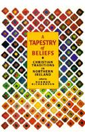 A Tapestry of Beliefs: Christian Traditions in Northern Ireland: Christian Traditions in Northern Ireland