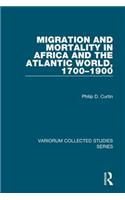 Migration and Mortality in Africa and the Atlantic World, 1700–1900