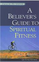 A Believer's Guide to Spiritual Fitness