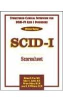 Structured Clinical Interview for DSM-IV Axis I Disorders (SCID-I), Clinician Version, Scoresheet