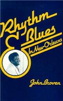 Rhythm and Blues In New Orleans: (English)