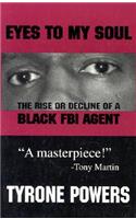 Eyes to My Soul: The Rise or Decline of a Black FBI Agent