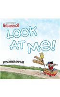Least I Could Do Beginnings: Look at Me!