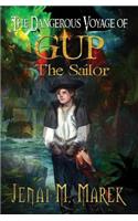 The Dangerous Voyage of Gup the Sailor