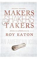 Makers, Shakers, & Takers - Second Edition