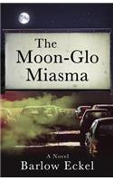 The Moon-Glo Miasma