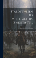 Staedtewesen Des Mittelalters, Zweiter Teil