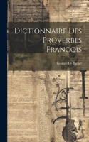 Dictionnaire Des Proverbes François