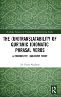 The (Un)Translatability of Qur’anic Idiomatic Phrasal Verbs