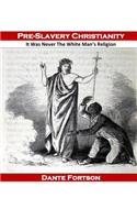 Pre-Slavery Christianity