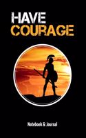 Have Courage