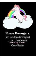 Nurse Managers Are Fabulous & Magical Like Unicorns Only Better