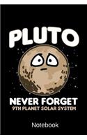 Notebook - Pluto Never Forget 9th Planet Solar System