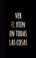 Ver el Bien en Todas las Cosas
