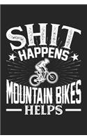 Shit Happens Mountain Bikes Helps