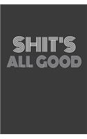 Shit's All Good