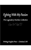 Fighting with My Passion: The Legendary Fearless Collection