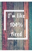 I'm Like 104 Tired: Mothers Day, Journal, Notebook, Cr Books