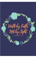 Walk by Faith, Not by Sight 2 Corinthians 5