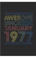 Awesome Since January 1977: Blank Lined Notebook - Journal for January Birthday Gift Idea
