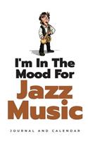 I'm In The Mood For Jazz Music