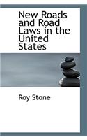 New Roads and Road Laws in the United States