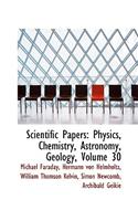 Scientific Papers: Physics, Chemistry, Astronomy, Geology, Volume 30