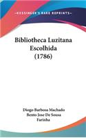 Bibliotheca Luzitana Escolhida (1786)